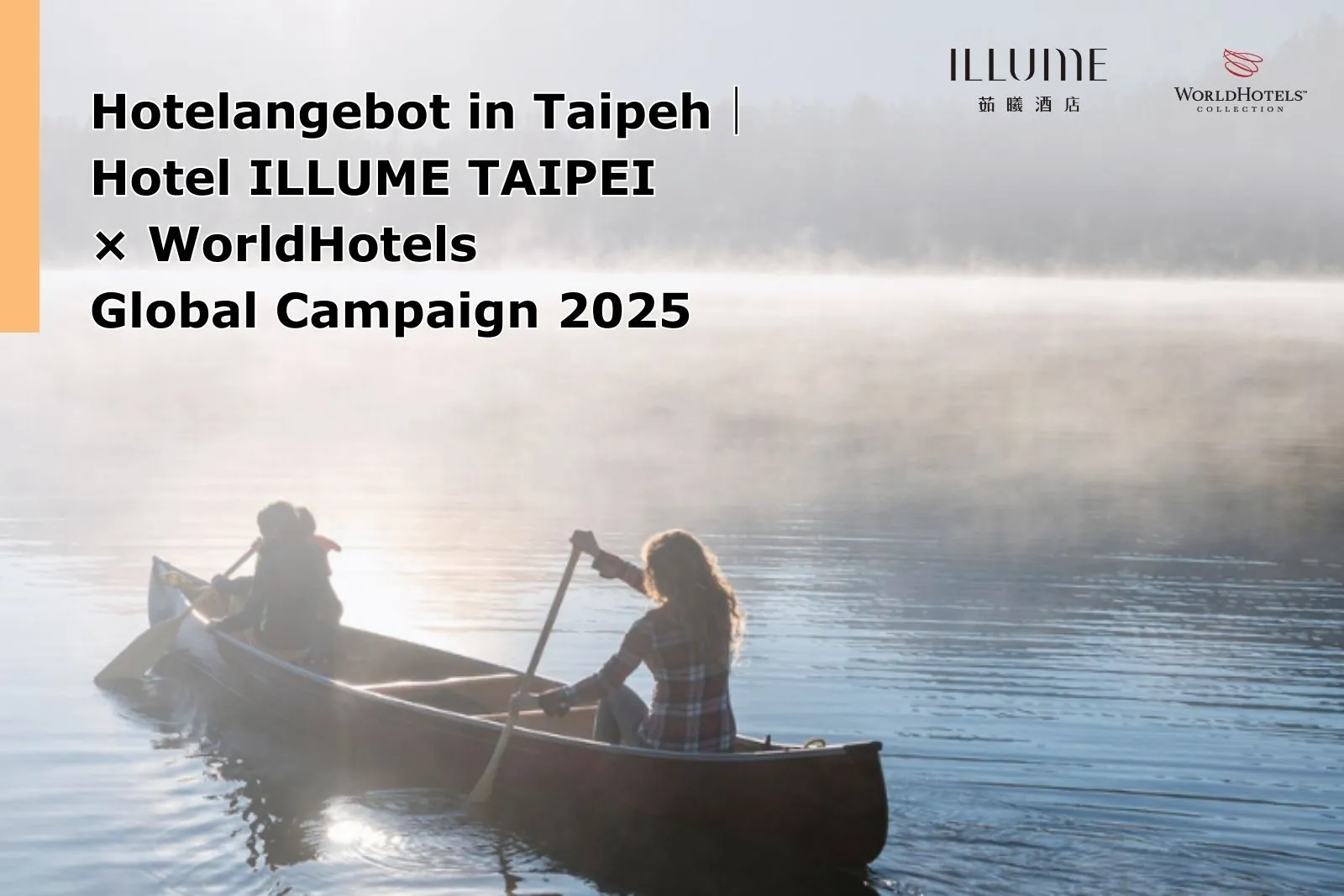 Taipei Hotel Deal｜ILLUME TAIPEI Joins WorldHotels Global Campaign 2025｜Stay 2 Nights & Save Up to 20%