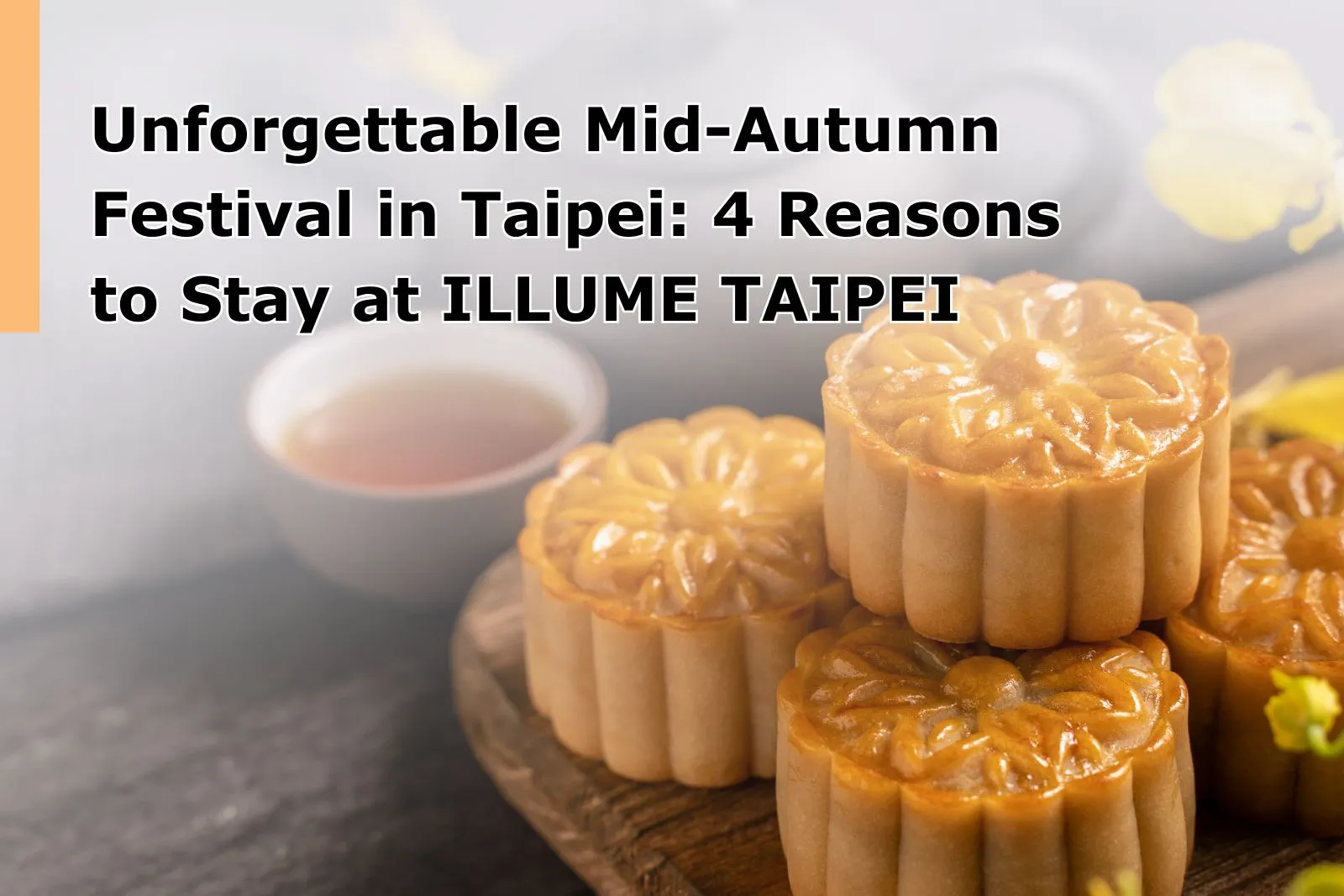Unforgettable Mid-Autumn Festival in Taipei: 4 Reasons to Stay at ILLUME TAIPEI 13 Unforgettable Mid-Autumn Festival in Taipei: 4 Reasons to Stay at ILLUME TAIPEI