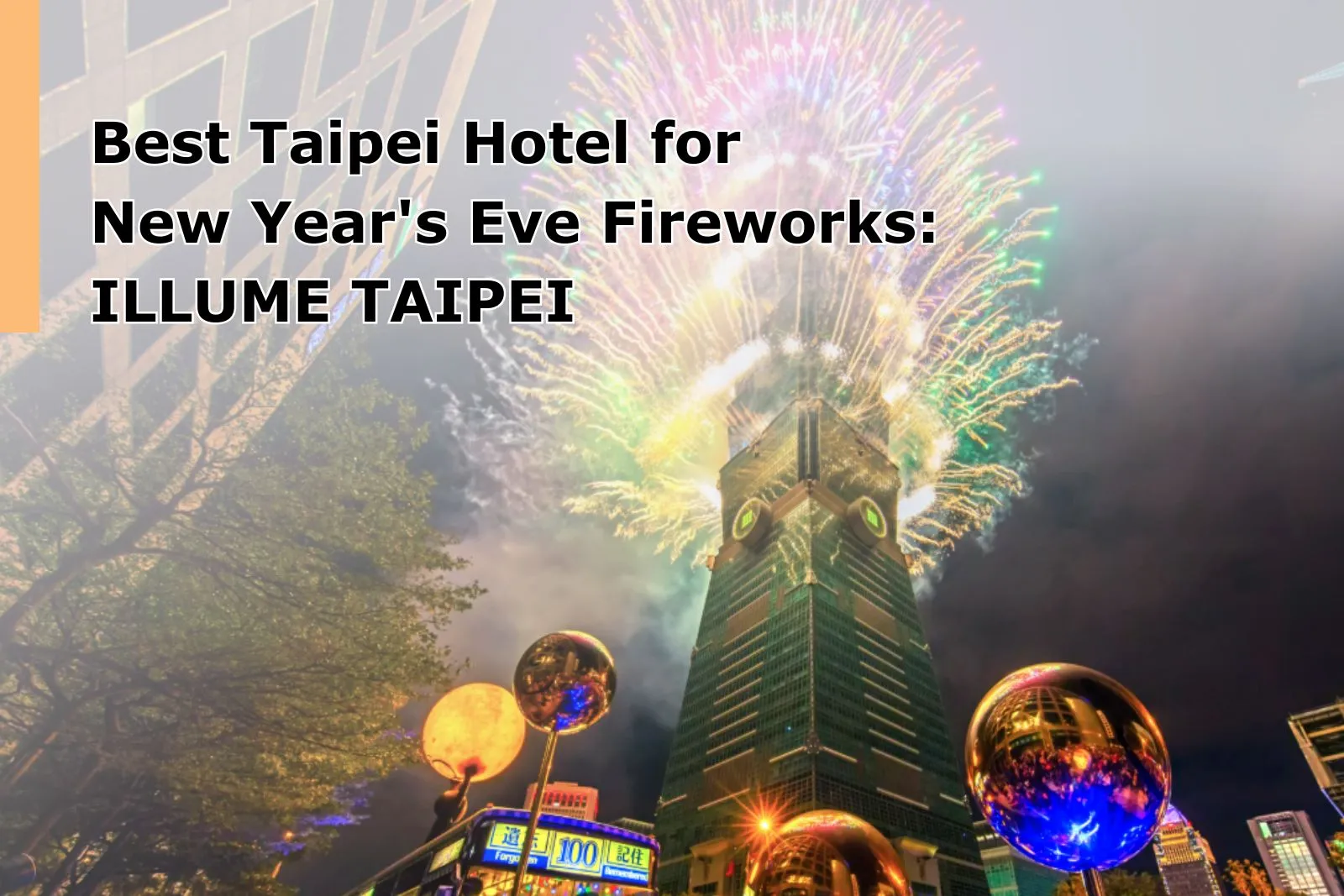 Best Taipei Hotel for New Year's Eve Fireworks: ILLUME TAIPEI