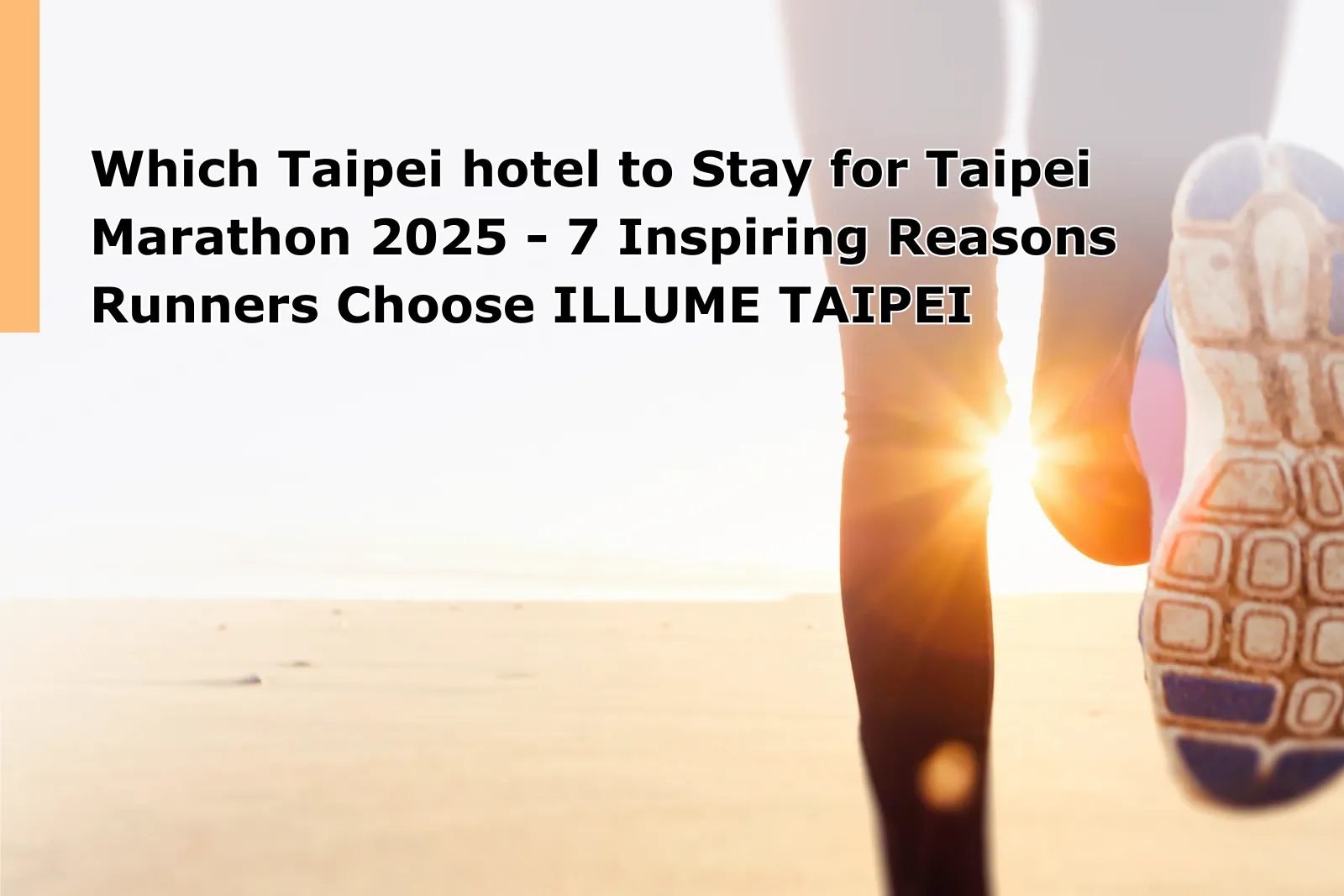 Which Taipei hotel to Stay for Taipei Marathon 2025 - 7 Inspiring Reasons Runners Choose ILLUME TAIPEI