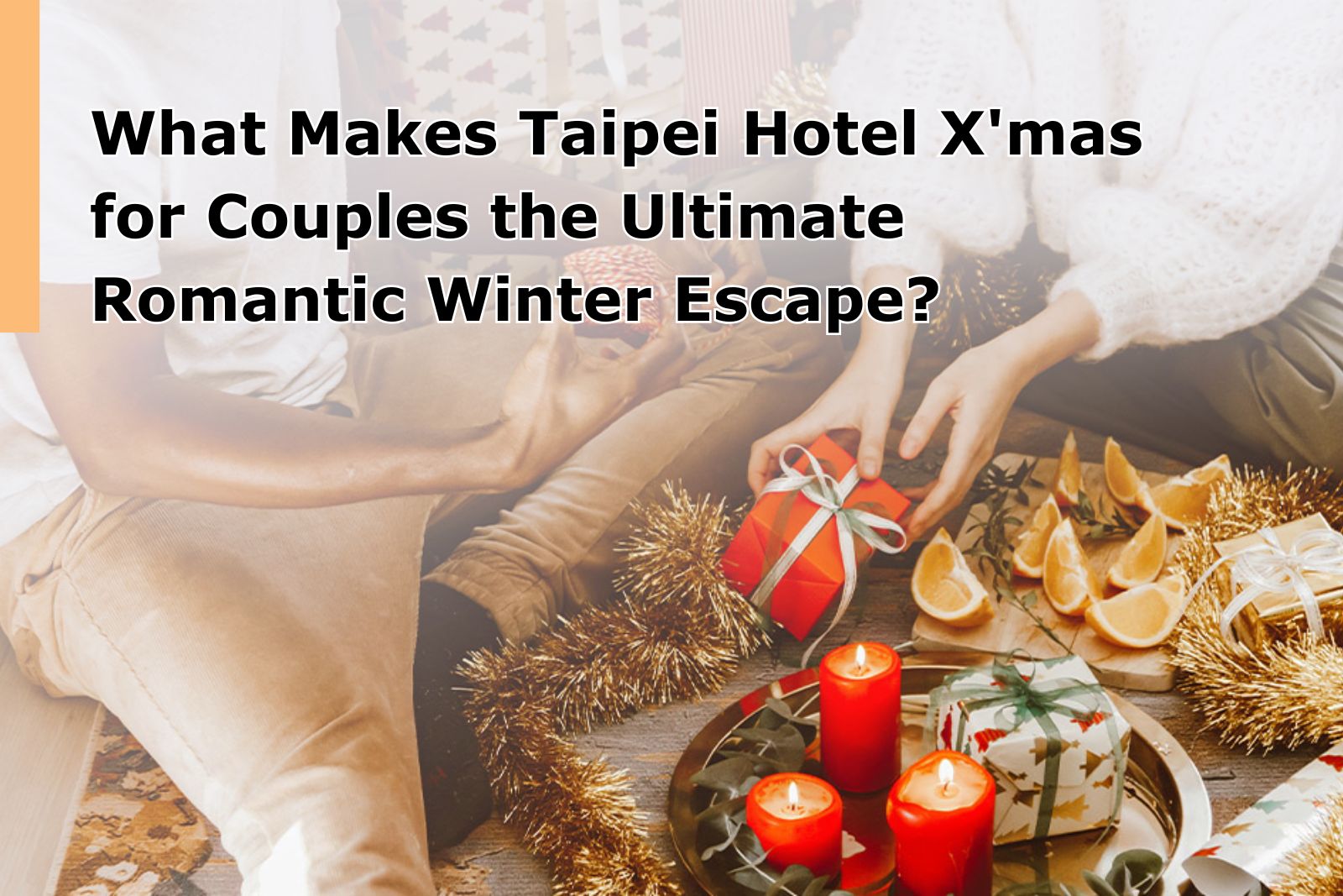 What Makes Taipei Hotel Christmas for Couples the Ultimate Romantic Winter Escape?