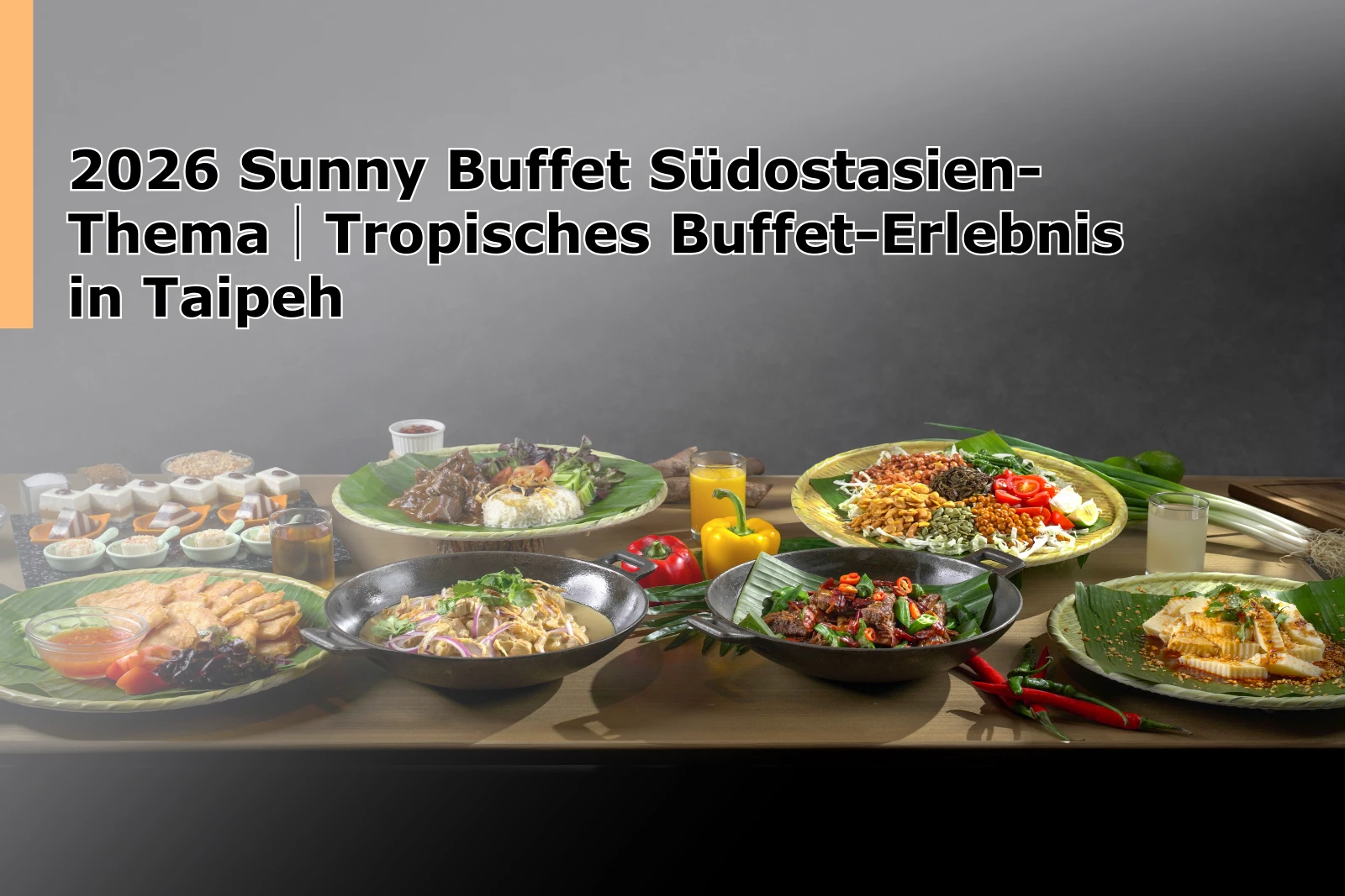 260225_2026 Sunny Buffet Südostasien-Thema｜Tropisches Buffet-Erlebnis in Taipeh