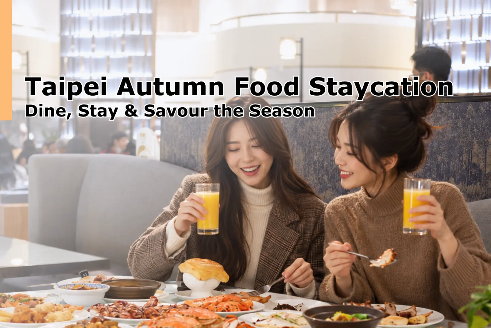 Taipei Autumn Food Staycation 2026: A Seasonal Dining Escape